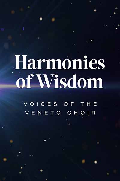 Veneto Club Choir - History of Wisdom