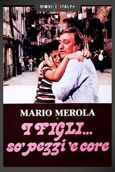 I Figli so' Pezzi 'e Core