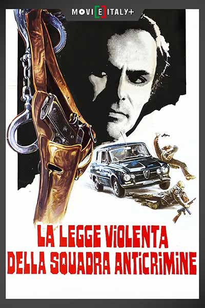 La Legge Violenta della Squadra Anticrimine