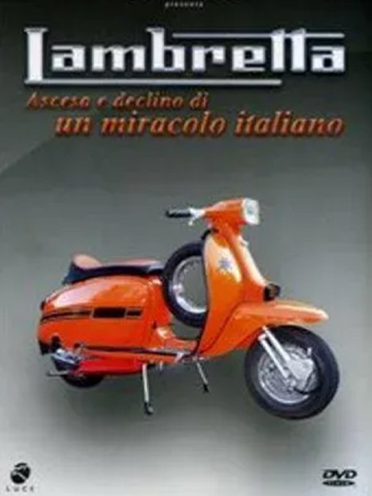 Lambretta – Ascesa e declino di un miracolo italiano