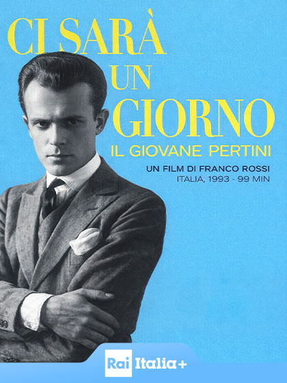 Ci sarà un giorno (Il giovane Pertini)